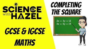 How To Complete The Square | GCSE & IGCSE Maths | AQA, Edexcel, CIE, OCR