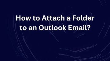 How to Attach a Folder to an Outlook Email?