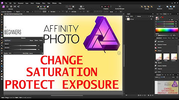 HOW TO PROPERLY CHANGE SATURATION IN AFFINITY PHOTO WHILE PROTECTING EXPOSURE