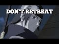 Itachi inspirational speech  dont retreat