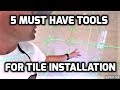 5 Must Have Tools for Tile Installation