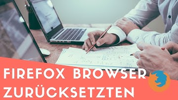 Firefox zurücksetzen - in 3 einfachen Schritten
