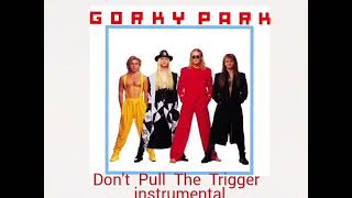 Gorky Park - Don't Pull The Trigger '1992' (Original Instrumental, Оригинальный Инструментал)