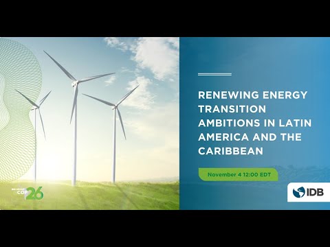 Renewing Energy Transition Ambitions in Latin America and the Caribbean ...