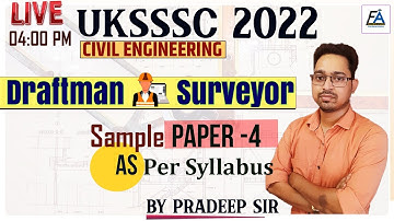 DRAFTMAN & SURVEYOR UKSSSC (SAMPLE PAPER -04) AS PER SYLLABUS |CIVIL ENGINEERING| BY PRADEEP SIR