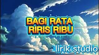 Bagi rata -RIRIS RIBU-