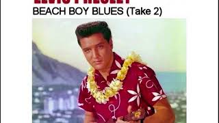 Video thumbnail of "Elvis Presley - Beach Boy Blues (Take 2)"