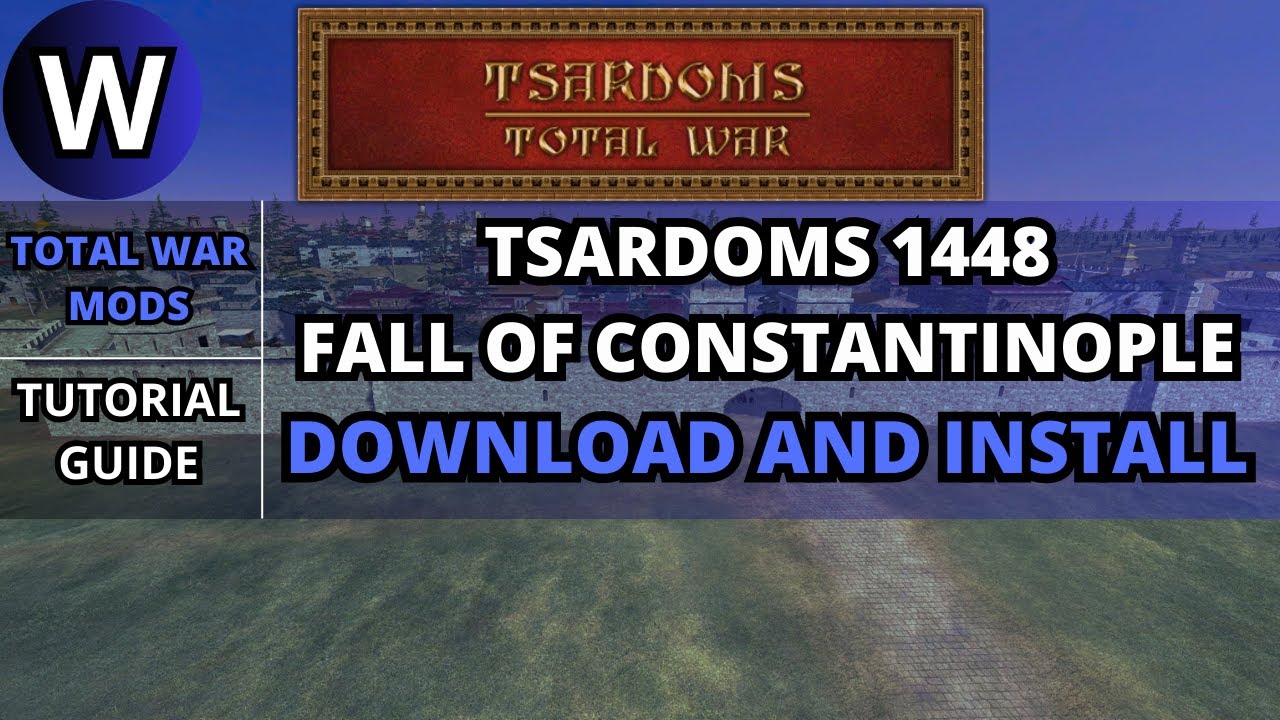 Tsardom Total War - Fall of Constantinople