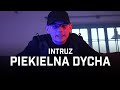 Intruz - Piekielna dycha