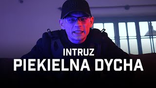 Intruz - Piekielna dycha