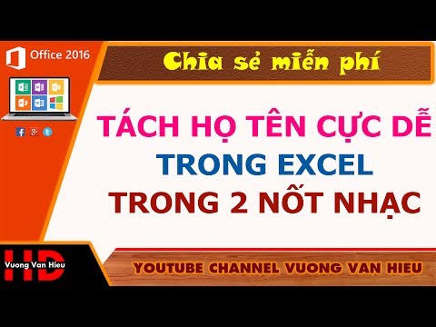 Thủ thuật excel: Tách họ tên trong Excel cực dễ I Vương Văn Hiệu