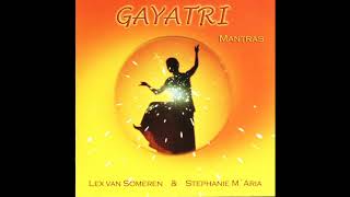 Video thumbnail of "Lex van Someren &amp; Stephanie M´Aria  Gayatri Mantras Gayatri II"