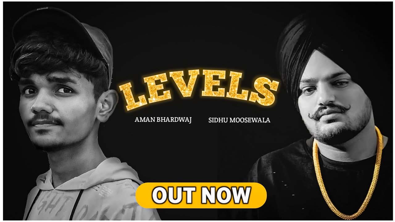 LEVELS - Official Video | Sidhu Moose Wala ft Sunny Malton | Aman Bhardwaj