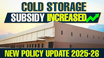 New Update in Cold Storage Subsidy Scheme || 2025-26 Update