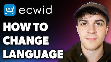 How to Change Language on Ecwid (Full 2024 Guide)