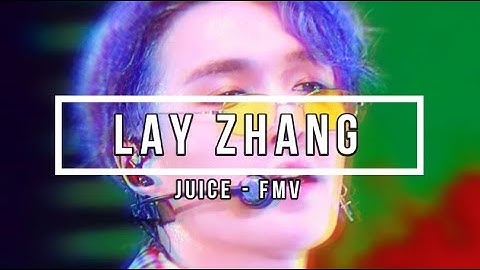 Lay Zhang ~ JUICE (FMV) SEXY 🔥 eng subs #LAY #zhangyixing #exo