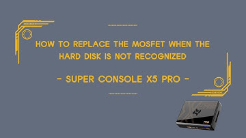 How to Replace the MOSFET When the Hard Disk Is Not Recognized --- Super Console X5 Pro