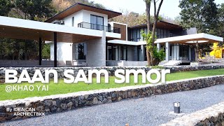 BAAN SAM SMOR at Khao Yai (บ้านสามสมอ ณ เขาใหญ่)┃IDEA I CAN