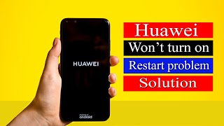 How to Fix Huawei mobile auto restart problem, Huawei won