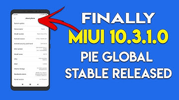 MIUI 10.3.1.0 PIE GLOBAL STABLE RELEASED Redmi Note 5 Pro | Aa Hi Gaya