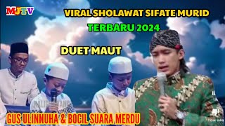 Viral Sholawat Sifate Murid Terbaru 2024  Duet Maut Gus Ulinnuha Dan Bocil Suara Merdu