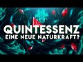 Ein Beweis für eine neue Naturkraft? (Quintessenz)