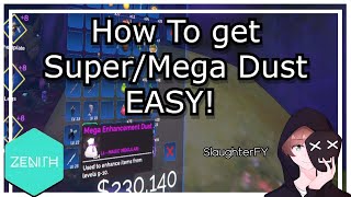 How to get Super/Mega Dust (EASY WAY) | Zenith: The Last City