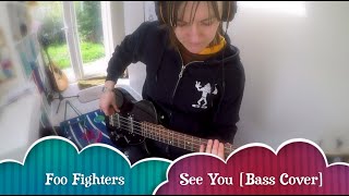 Foo Fighters - See You  [Bass Cover]