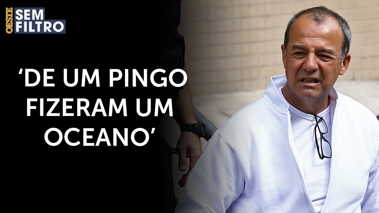 Sérgio Cabral, campeão de condenações da Lava Jato, se vitimiza | #osf
