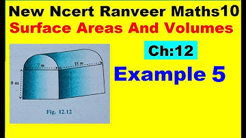 Class 10 Maths | Chapter 12 | Example 5 | Surface Areas And Volumes  | NEW NCERT | Ranveer Maths 10