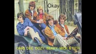 DAVE DEE, DOZY, BEAKY, MICK & TICH - Okay.wmv chords