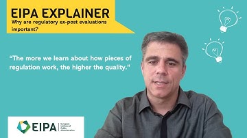 EIPA Explainer | Why are regulatory ex-post evaluations important?