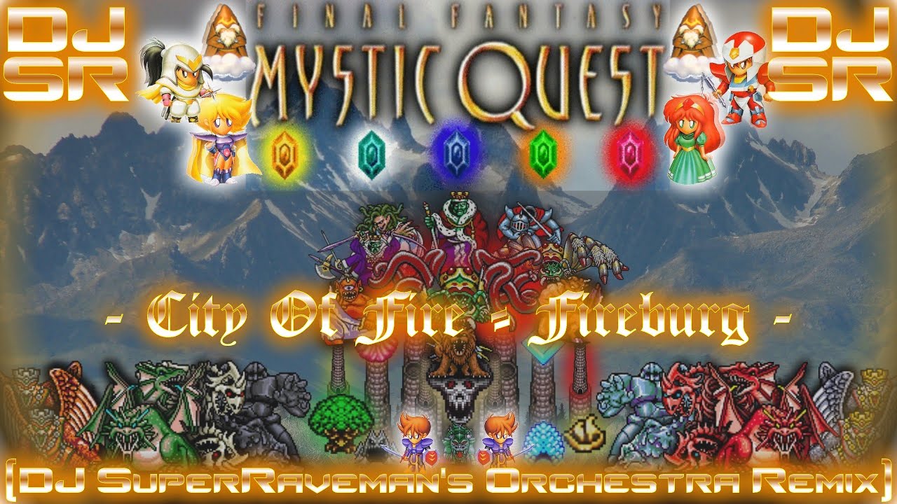 Final Fantasy: Mystic Quest Legend - City Of Fire ~ Fireburg [DJ