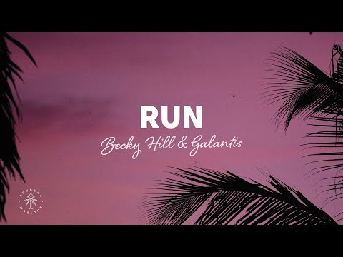 Becky Hill & Galantis - Run (Lyrics)