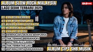 Download Lagu Lagu Slow Rock Malaysia Terbaru 2025 | Menyentuh Hati Sampai Menangis 😭 MP3