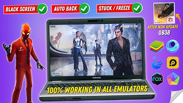 How to Solve Free Fire Black Screen, Auto Back, and Stuck/Freeze Problem After New Update (emulator)
