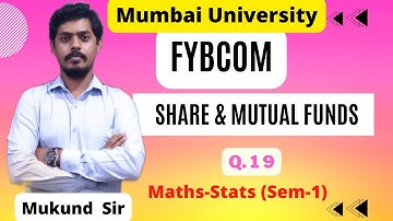 Share & Mutual Funds l FYBCOM Sem 1(Maths-Stats)l Chapter 1 l Q.19 l Bonus & Split Share lMukund Sir