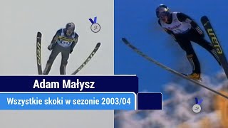 Adam Małysz - wszystkie skoki w sezonie 2003/2004