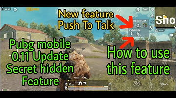 (PUSH TO TALK)Pubg mobile 0.11 Update new feature | How to use push to talk and What is push to talk