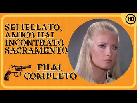 Sei iellato, amico hai incontrato Sacramento | Western | HD | Film completo in Italiano