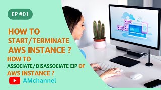 How to start or terminate AWS Instance | How to Associate or Disassociate Elastic IP | For Beginners