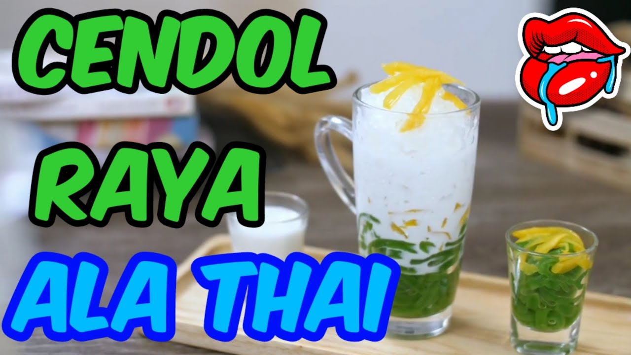 WOW! RESEPI CARA BUAT CENDOL ALA THAI BOLEH BUAT SENDIRI 