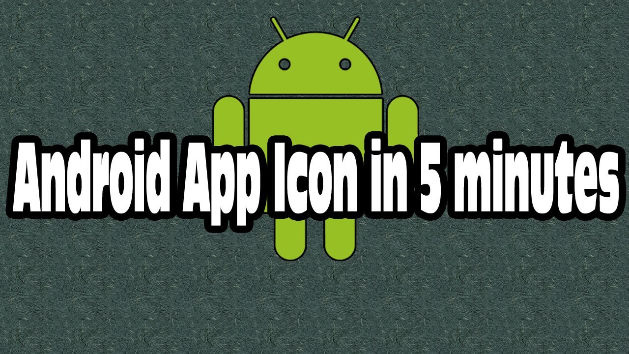 How To Create Android App Icon In 5 Minutes [Tutorial ...