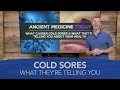 What Causes Cold Sores & What They're Telling You About Your Health