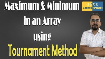 Are You Missing Out? Discover the Maximum and Minimum of Array using Tournament Method