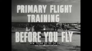 WWII PRIMARY FLIGHT TRAINING  'BEFORE YOU FLY'  BOEING STEARMAN BIPLANES 70284