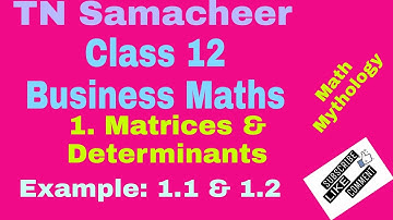 TN Class 12 Samacheer|Business Maths|CH-1||Application of Matrices & Determinants|Example:1.1&1.2.