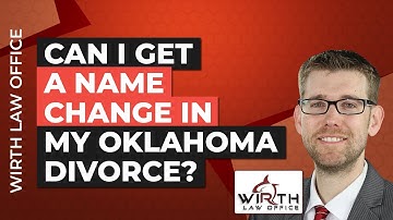 Can I Get a Name Change in My Oklahoma Divorce?