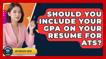 Should You Include Your GPA On Your Resume For ATS? - Internship Hero