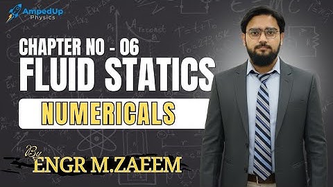 XI - Chap 6 Fluid Statics (PART -2) (Sindh Board) Numerical 6.9 & 6.10 WE 6.1 to 6.5